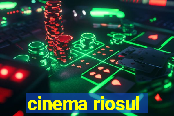 cinema riosul